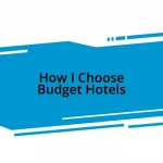 How I Choose Budget Hotels