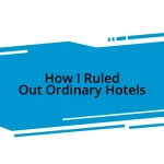 How I Ruled Out Ordinary Hotels