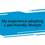 My experience adopting a pet-friendly lifestyle