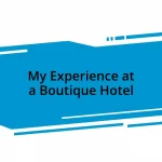 My Experience at a Boutique Hotel