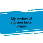 My review of a green hotel chain