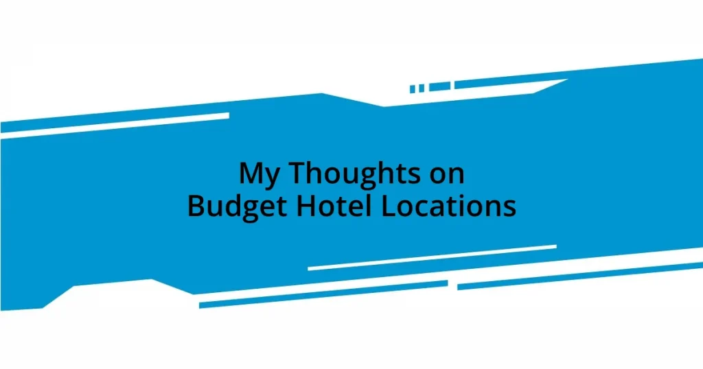 My Thoughts on Budget Hotel Locations