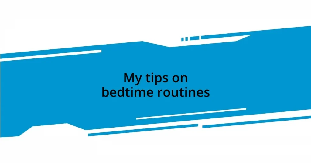 My tips on bedtime routines