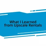 What I Learned from Upscale Rentals