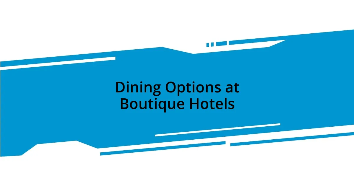 Dining Options at Boutique Hotels