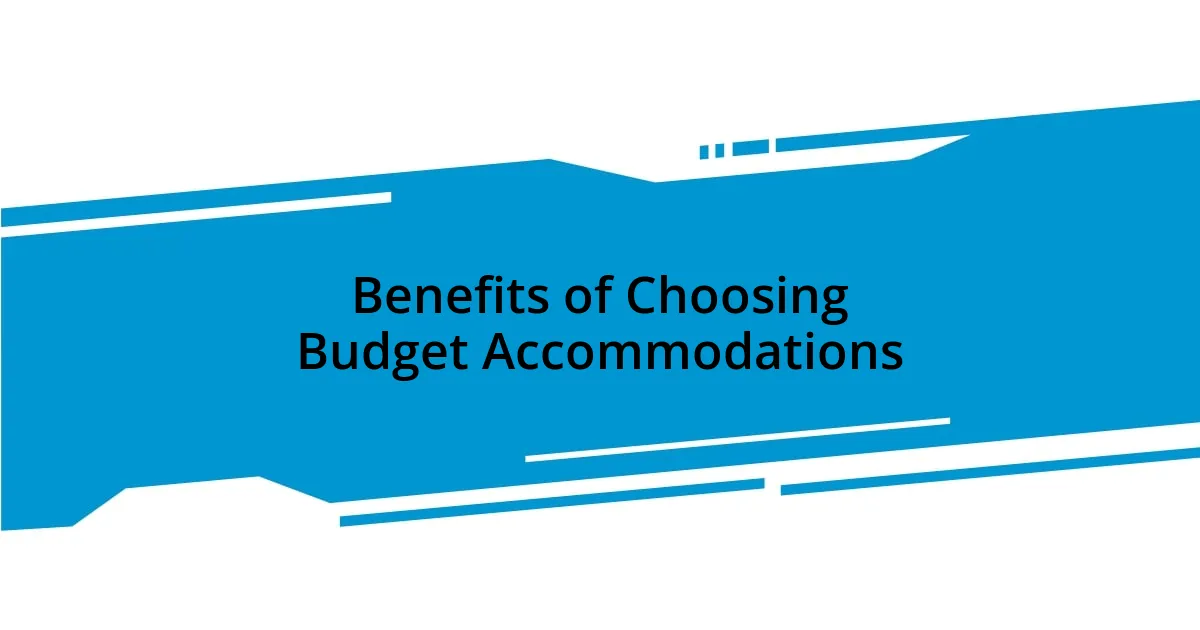 Benefits of Choosing Budget Accommodations